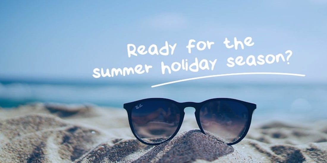 Are you ready for the summer holiday season? hero image